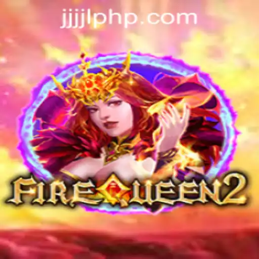 Exploring the Enchanting World of FireQueen2 and JJJJL.COM Login
